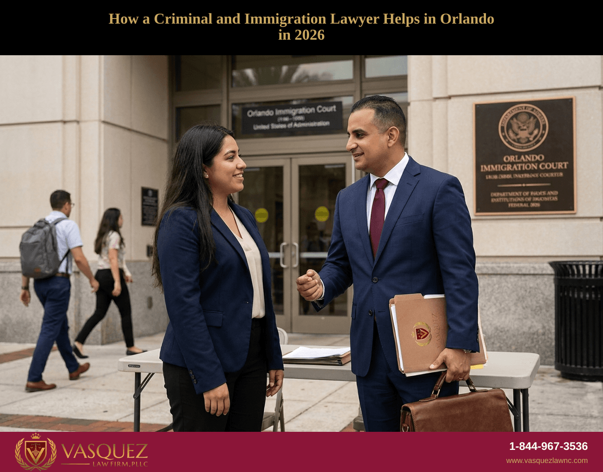 How a Criminal and Immigration Lawyer Helps in Orlando in 2026