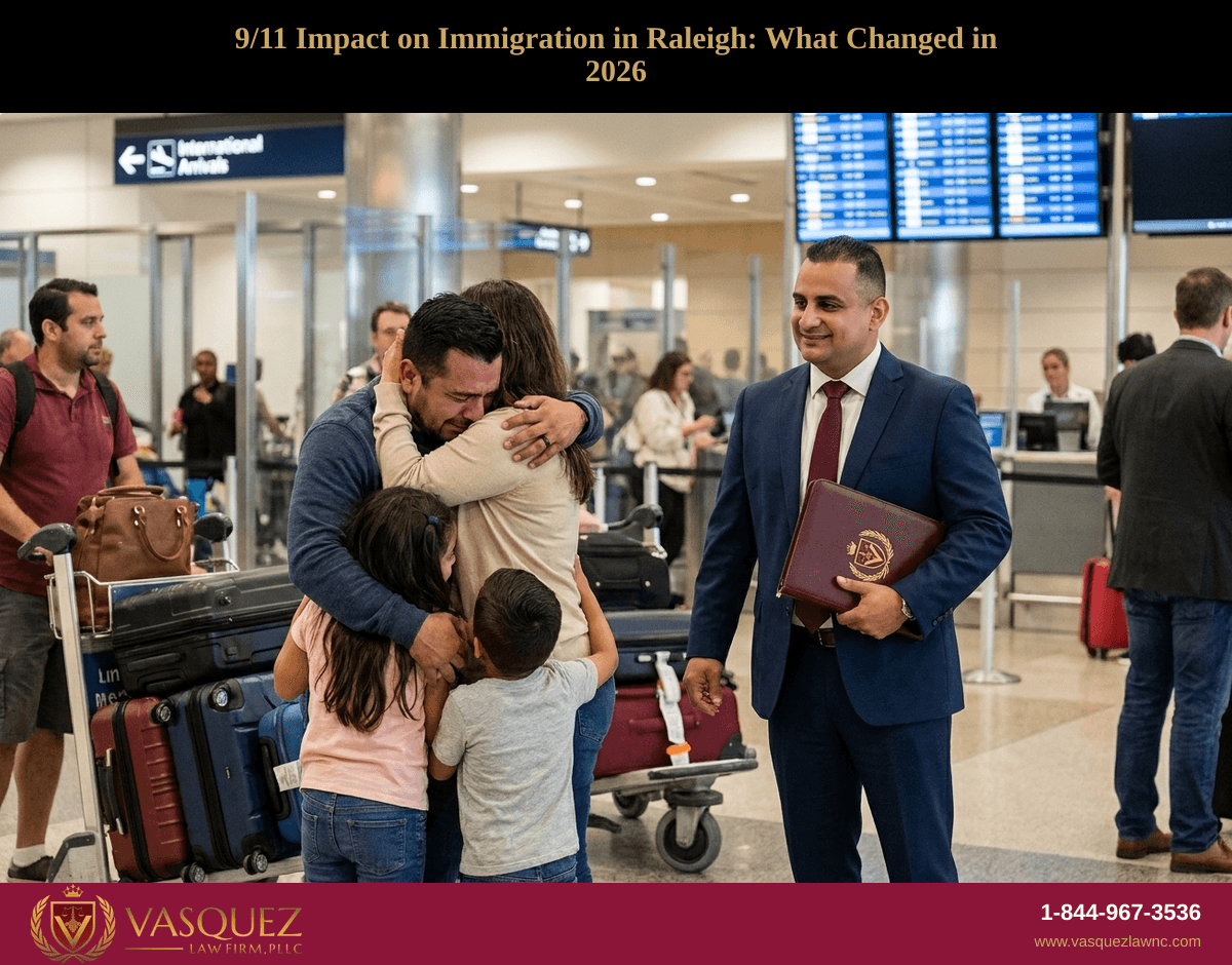 9/11 Impact on Immigration in Raleigh: What Changed in 2026